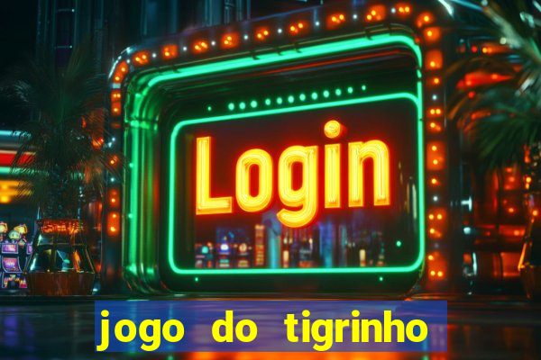 jogo do tigrinho em casa chinesa